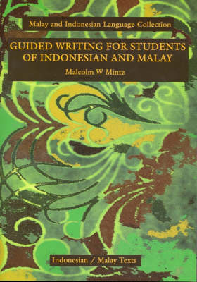 Guided Writing for Students of Indonesian and Malay: With English-Indonesian/Malay and Indonesian/Malay-English (Paperback)