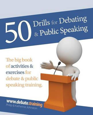 50 Drills for Debating & Public Speaking (Paperback)