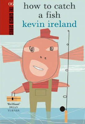 How To Catch A Fish: Ginger Series Volume 6 (Paperback)