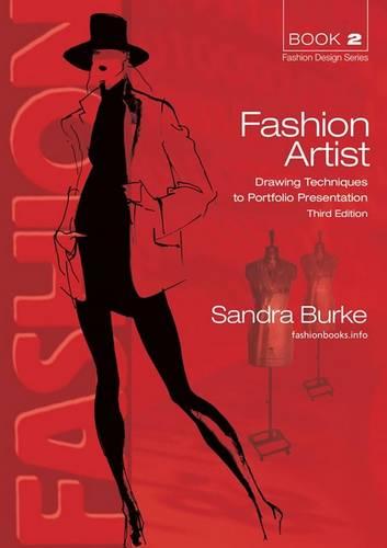 Fashion Artist 3ed: Drawing Techniques to Portfolio Presentation (Paperback)