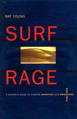 Surf Rage: Turning Negatives into Positives (Paperback)
