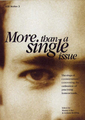 More than a Single Issue: Theological Considerations Concerning the Ordination of Practicising Homosexuals (Paperback)