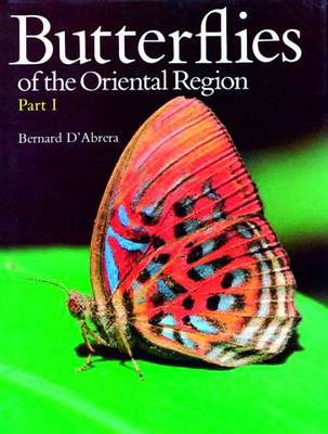 Butterflies of the Oriental Region: Papilionidae, Pieridae and Danaidae Pt. 1 - Butterflies of the World S. (Hardback)