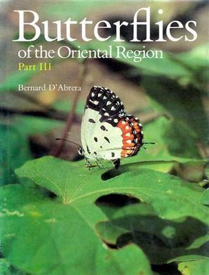 Butterflies of the Oriental Region: Lycaenidae, Riodimidae Pt. 3 - Butterflies of the World S. (Hardback)