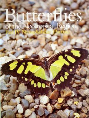 Butterflies of the Neotropical Region: Nymphalidae (Partim) Pt. 4 - Butterflies of the World S. (Hardback)