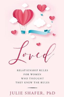 Loved: Relationship Rules for Women Who Thought They Knew the Rules (Paperback)