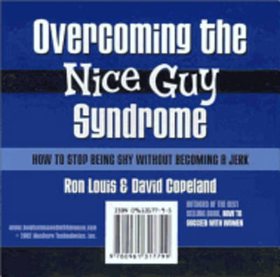 Overcoming the Nice Guy Syndrome: How to Stop Being Shy without Becoming a Jerk (CD-Audio)