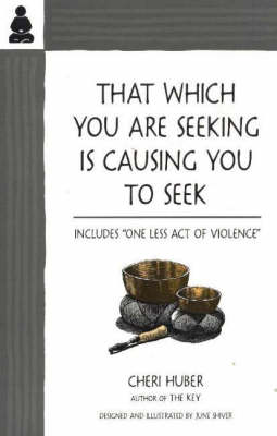 That Which You Are Seeking Is Causing You to Seek (Paperback)