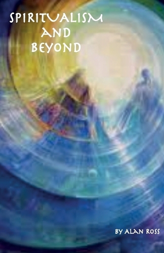 Spiritualism and Beyond (Paperback)