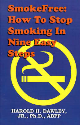 Smokefree--How to Stop Smoking in Nine Easy Steps (Paperback)