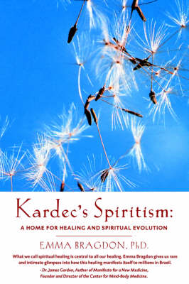 Kardec's Spiritism: A Home for Healing and Spiritual Evolution (Paperback)