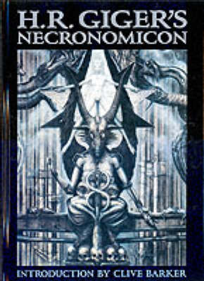 H.R. Giger's Necronomicon by H. R. Giger, Clive Barker | Waterstones