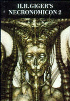 H.R. Giger's Necronomicon II by H. R. Giger | Waterstones