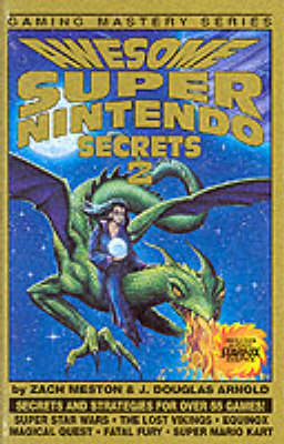 Awesome Super Nintendo Secrets: v. 2 - Gaming Mastery S. v. 2 (Paperback)