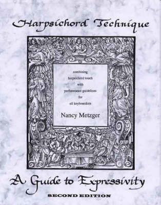 Harpsichord Technique: A Guide to Expressivity, with Recordings (Spiral bound)