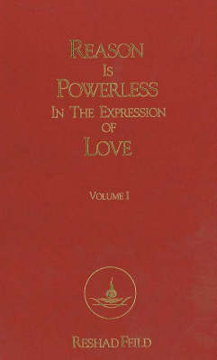 Reason is Powerless in the Expression of Love, Volume 1 (Paperback)