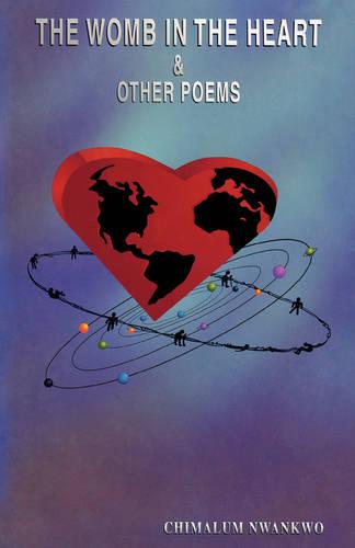 The Womb in the Heart and Other Poems (Paperback)