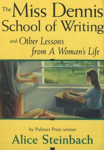 Miss Dennis School of Writing: and Other Lessons from A Woman's Life (Hardback)