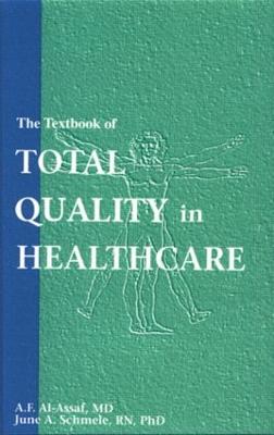 The Textbook of Total Quality in Healthcare (Hardback)