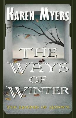 The Ways of Winter: A Virginian in Elfland - Hounds of Annwn 2 (Paperback)