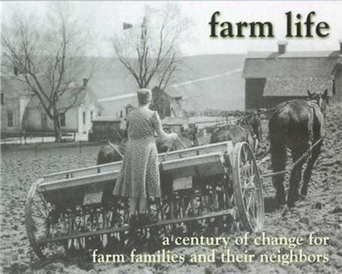 Farm Life: A Century of Change for Farm Families and Their Neighbors (Paperback)