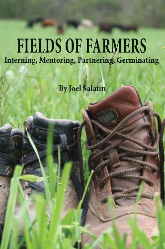 Fields of Farmers: Interning, Mentoring, Partnering, Germinating (Paperback)