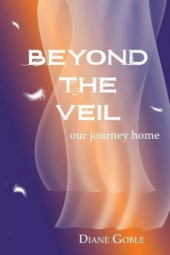Beyond the Veil: Our Journey Home (Paperback)