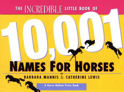 The Incredible Little Book of 10,001 Names for Horses (Paperback)