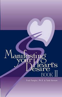 Manifesting Your Heart's Desire Book II (Paperback)