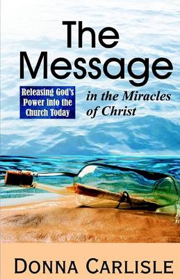 The Message in the Miracles (Paperback)