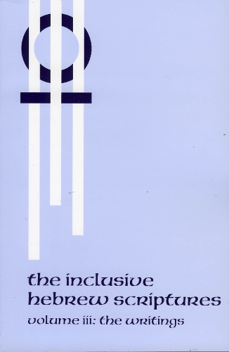 The Inclusive Hebrew Scriptures: v. III: The Writings (Paperback)
