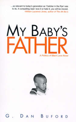 My Baby's Father - Politics of Black Love 1 (Paperback)