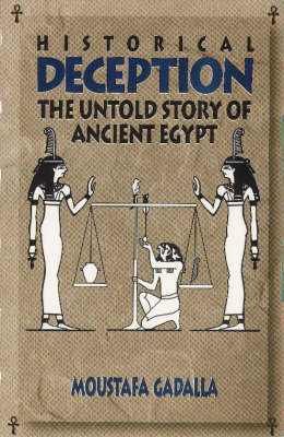 Historical Deception: The Untold Story of Ancient Egypt (Paperback)