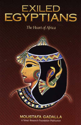Exiled Egyptians: The Heart of Africa (Paperback)