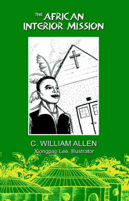 The African Interior Mission (Paperback)
