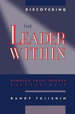 Discovering the Leader within: Running Small Groups Successfully (Paperback)