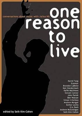 One Reason to Live: Conversations About Music with Julius Nil (Paperback)