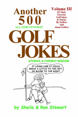 Another 500 All Time Funniest Golf Jokes, Stories & Fairway Wisdom (Paperback)