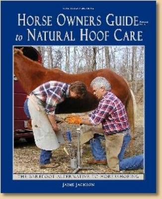 Horse Owner's Guide to Natural Hoof Care (Paperback)