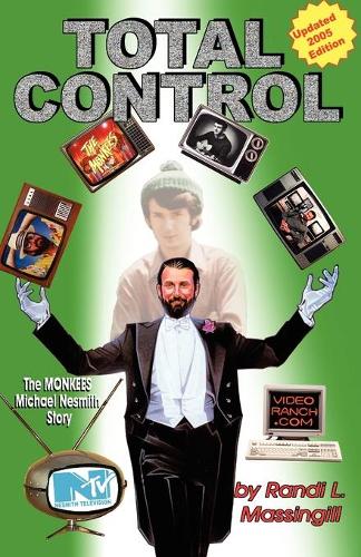 Total Control: The Monkees Michael Nesmith Story (Paperback)