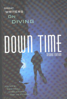 Down Time: Great Writers on Diving (Paperback)