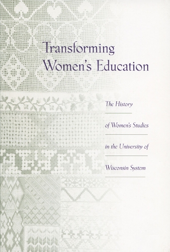 Transforming Women's Education: The History of Women's Studies in the University of Wisconsin System (Paperback)