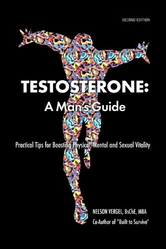 Testosterone: A Man's Guide (Paperback)