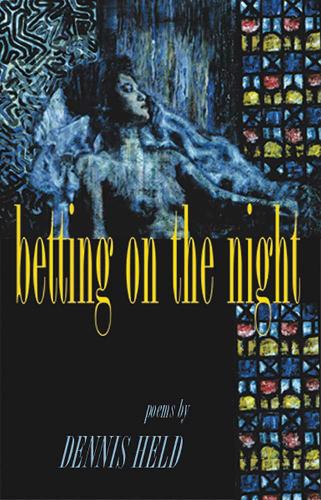 Betting on the Night: Poems (Paperback)