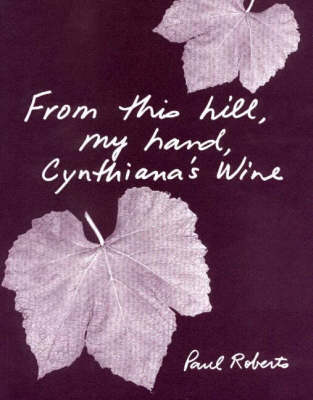 From This Hill, My Hand, Cynthiana's Wine (Paperback)