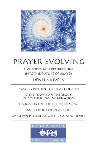 Prayer Evolving: Five Personal Explorations into the Future of Prayer (Paperback)
