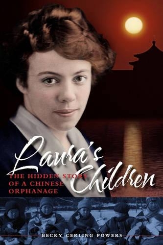 Laura's Children: The Hidden Story of a Chinese Orphanage (Paperback)