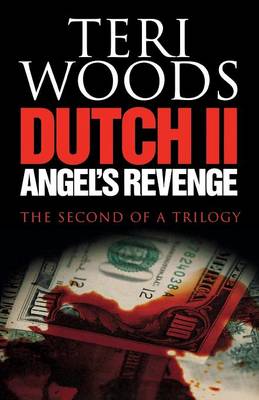 Dutch II. Angel's Revenge - Dutch Trilogy 02 (Paperback)