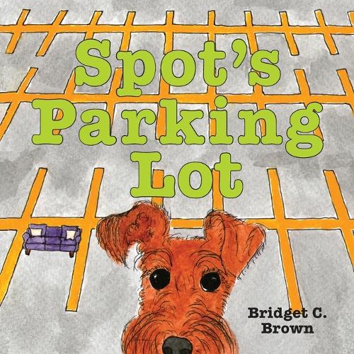 Spot's Parking Lot (Paperback)