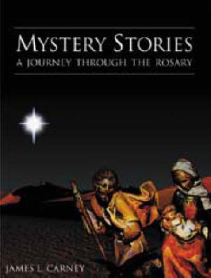 Mystery Stories: A Journey Through the Rosary (Paperback)